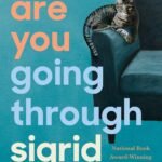 What Are You Going Through By Sigrid Nunez