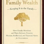 Family Wealth By James E. Hughes Jr.