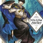 Witch Hat Atelier, Vol. 6 By Kamome Shirahama