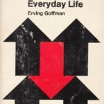 The presentation of self in everyday life by Erving Goffman