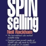 SPIN Selling By Neil Rackham