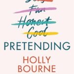 Pretending By Holly Bourne
