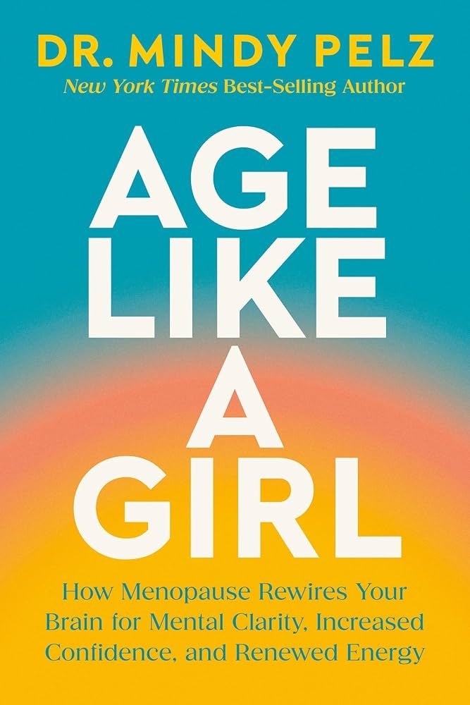 715gS4gwAFL._AC_UF1000,1000_QL80_AIweblab1381794,T1_ Age Like a Girl By Mindy Pelz - Image 1