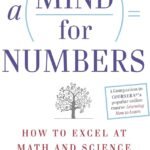A Mind for Numbers by Barbara Oakley PhD