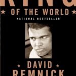 King of the World by David Remnick