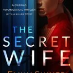 The Secret Wife  By Emily Shiner