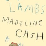 Lost Lambs by Madeline Cash