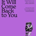It Will Come Back To You By Sigrid Nunez