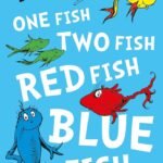 One Fish Two Fish Red Fish Blue Fish by Dr. Seuss