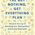 The Buy Nothing, Get Everything Plan by Liesl Clark