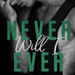Never Will I Ever By C.E. Ricci