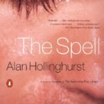The Spell By Alan Hollinghurst