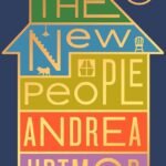 The New People  By Andrea Uptmor
