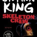 Skeleton Crew  By Stephen King