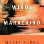 The Winds of Maracaibo By María Elena Morán