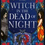 The Witch in the Dead of Night By Charlotte Buckley