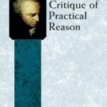 Critique of Practical Reason  by Immanuel Kant