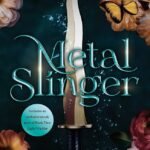 Metal Slinger: Fire & Metal: Book One by Rachel Schneider
