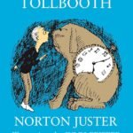 The Phantom Tollbooth by Norton Juster