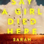 They Say a Girl Died Here By Sarah Pinborough