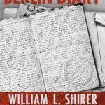 Berlin Diary by William L. Shirer