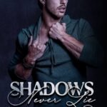 Shadows Never Lie By Lark Taylor