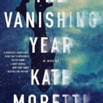 The Vanishing Year By Kate Moretti