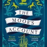 The Moor's Account By Laila Lalami