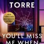 You'll Miss Me When I'm Gone By A.R. Torre