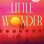 Little Wonder  By Sophie Chen Keller