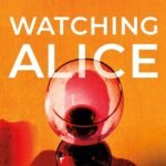 Watching Alice By Sue Watson