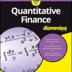 Quantitative Finance For Dummies  by Steve Bell