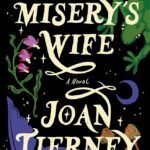 Misery's Wife  By Joan Tierney