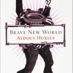Brave New World  By Aldous Huxley