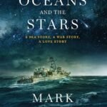 The Oceans and the Stars By Mark Helprin