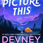 Picture This By Devney Perry