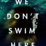 We Don't Swim Here By Vincent Tirado