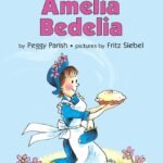 Amelia Bedelia by Peggy Parish