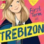 FIRST TERM AT TREBIZON by Anne Digby