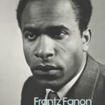 Black Skin, White Masks  by Frantz Fanon