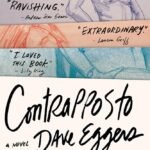 Contrapposto: A Novel  By Dave Eggers