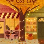 Autumn at the Cat Cafe  By Kathleen Fuller