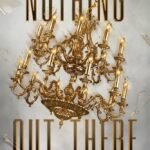 Nothing Out There by Mae Harcourt