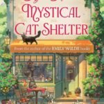 Agnes Aubert's Mystical Cat Shelter By Heather Fawcett