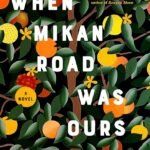 When Mikan Road Was Ours By D.K. Furutani