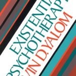 Existential Psychotherapy By Irvin D. Yalom