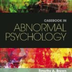 Casebook in Abnormal Psychology by Timothy A. Brown