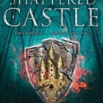 The Shattered Castle  by Jennifer A. Nielsen