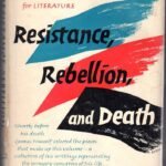 Resistance, Rebellion, and Death by Albert Camus