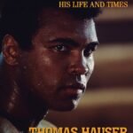 Muhammad Ali: His Life and Times by Thomas Hauser